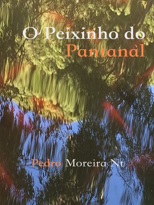 cover image of O Peixinho do Pantanal